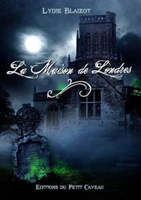 La Maison de Londres [2010]