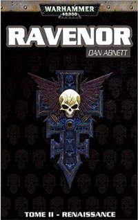 Warhammer 40 000 : Série Inquisiteur Ravenor: Renaissance Tome 2 [2009]