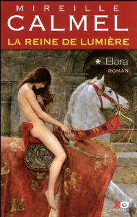 Le Chant des Sorcières : La Reine de Lumière : Elora #1 [2009]