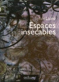 Espaces Insécables [2008]