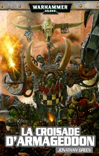 Warhammer 40 000 : Série Black Templar: La croisade d'Armageddon tome 1 [2010]