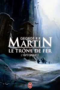 Le Trône de Fer : L'Intégrale #1 [2010]