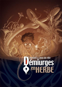 Démiurges en herbe [2009]