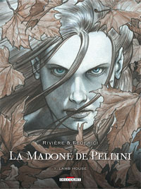 La Madone de Pellini : Lamb House #1 [2010]