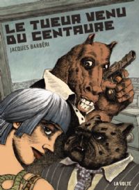 Le tueur venu du centaure #3 [2010]