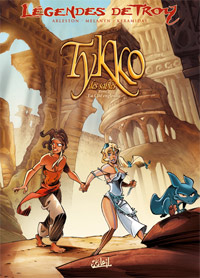 Troy / Lanfeust : Légende de Troy : Tykko des Sables : Légendes de troy: la cité engloutie #2 [2010]