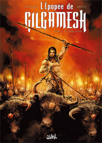 L'épopée de Gilgamesh, le trône d'Uruk #1 [2010]