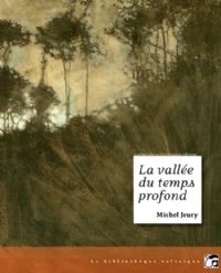 La Vallée du temps profond