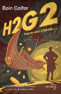 Le Guide Galactique : H2G2 : Encore une chose #6 [2010]