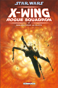 Star Wars : Rogue Squadron : Requiem pour un pilote #7 [2010]
