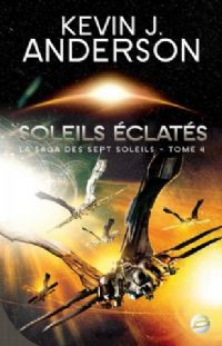 La Saga des Sept Soleils : Soleils éclatés #4 [2010]