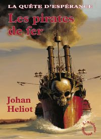 La Quête d'Espérance : Les Pirates de Fer #2 [2010]