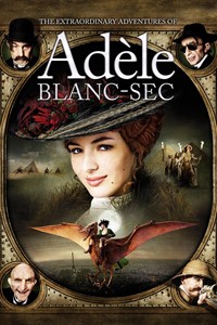 Les Aventures Extraordinaires d'Adèle Blanc-Sec [2010]