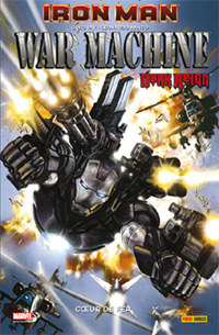 Iron Man : War Machine : Coeur de fer [2010]