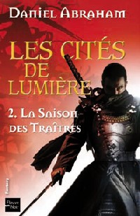Les Cités de lumières : La Saison des traîtres #2 [2010]