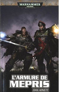 Warhammer 40 000 : Série Fantômes de Gaunt, Cycle Troisième, Les Egarés: L'armure du mépris #10 [2010]