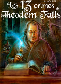 Les 13 crimes de Theodem Falls [2012]