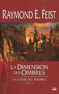 Les Chroniques de Krondor : La Guerre des Ténèbres : La Dimension des Ombres #2 [2010]