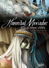Hannibal Meriadec et les larmes d'Odin : Le manuscrit de Karlsen #2 [2010]