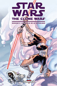 The Clone Wars - Mission 2. Au Service de la République