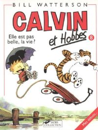 Calvin et Hobbes : Elle est pas belle la vie ? #1 [1994]