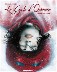 Le Cycle d'Ostruce : Désillusion #3 [2009]