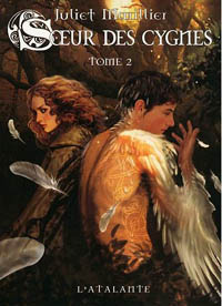 Trilogie de Septenaigue : Soeur des Cygnes, tome 2 [2009]