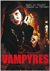 Vampyres : Quand la réalité dépasse la fiction : Vampyres [2009]