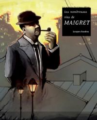Les Nombreuses vies de Maigret