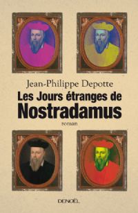 Les Jours étranges de Nostradamus [2011]
