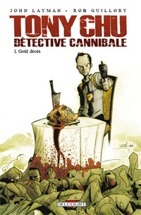 Tony Chu, détective cannibale : Goût Décès #1 [2010]
