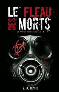 Le Virus Morningstar : Le Fléau des Morts #1 [2010]