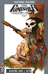 Punisher : Marvel Max : Bienvenue dans le Bayou #17 [2010]