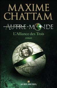 Autre-Monde : L'Alliance des Trois #1 [2008]