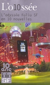 L'O10ssée - L'odyssée Folio SF en 10 nouvelles