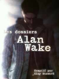 Les dossiers Alan Wake [2010]