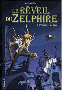 Le Réveil du zelphire : D'écorce et de sève #1 [2009]