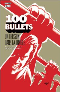 100 Bullets : Un frisson dans la jungle #9 [2010]