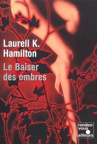 Meredith Gentry : Le Baiser des Ombres #1 [2003]