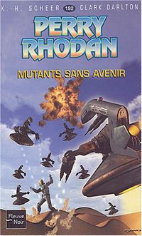 Perry Rhodan : Mutants sans avenir #192 [2004]