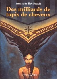 Des milliards de tapis de cheveux [1999]