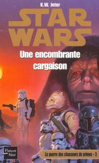 Star Wars : La guerre des Chasseurs de Primes : Une encombrante cargaison Tome 3 [2002]