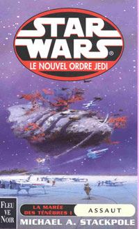 Star Wars : Le Nouvel Ordre Jedi : La Marée des Ténèbres I : Assaut Tome 2 [2001]