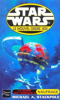 Star Wars : Le Nouvel Ordre Jedi : La Marée des Ténèbres II : Naufrage Tome 3 [2003]
