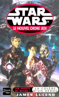 Star Wars : Le Nouvel Ordre Jedi : Les Agents du chaos I : La Colère d'un héros Tome 4 [2003]