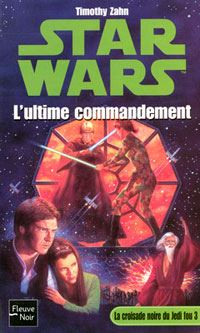 Star Wars : La Croisade Noire du Jedi Fou : L'ultime commandement Tome 3 [2004]