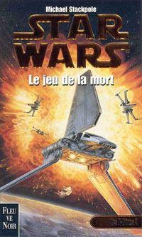 Star Wars : Les X-Wings : Le Jeu de la Mort Tome 2 [1999]