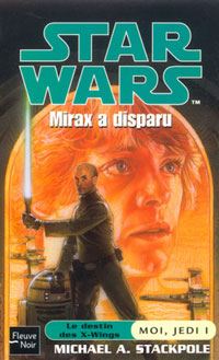 Star Wars : Moi, un Jedi : Mirax a disparu Tome 1 [2003]