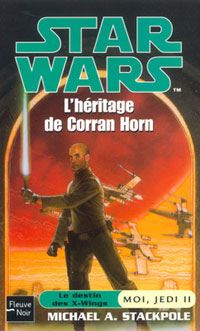 Star Wars : Moi, un Jedi : L'héritage de Corran Horn Tome 2 [2003]