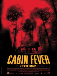 Cabin fever [2004]